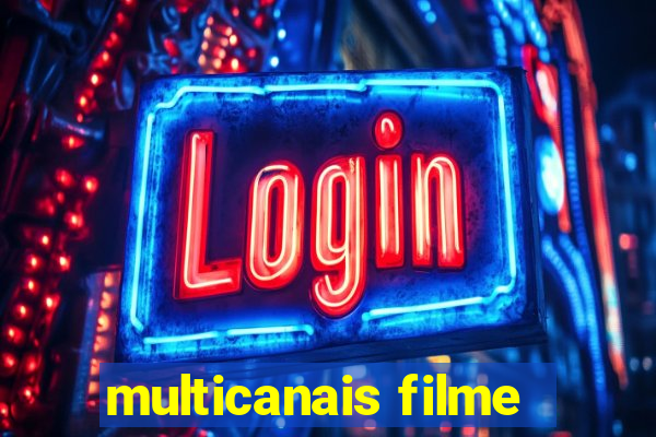 multicanais filme