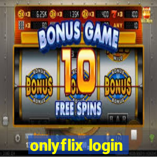 onlyflix login