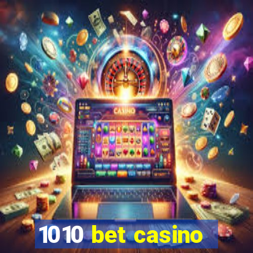 1010 bet casino