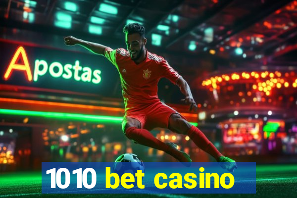 1010 bet casino