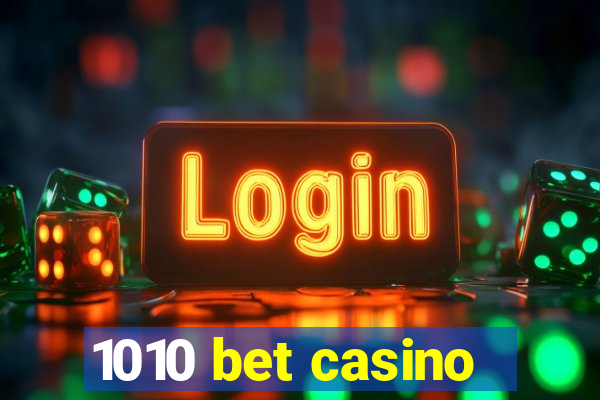 1010 bet casino