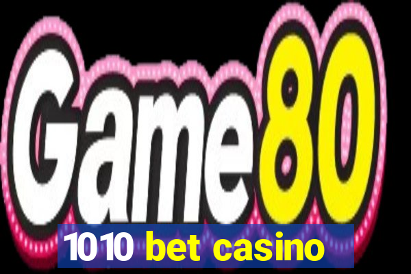 1010 bet casino