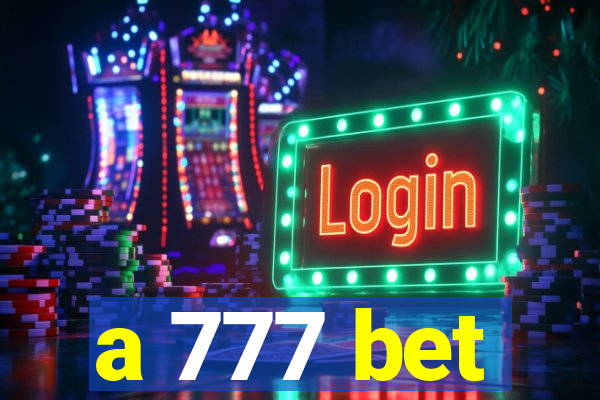 a 777 bet