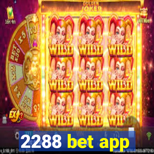 2288 bet app