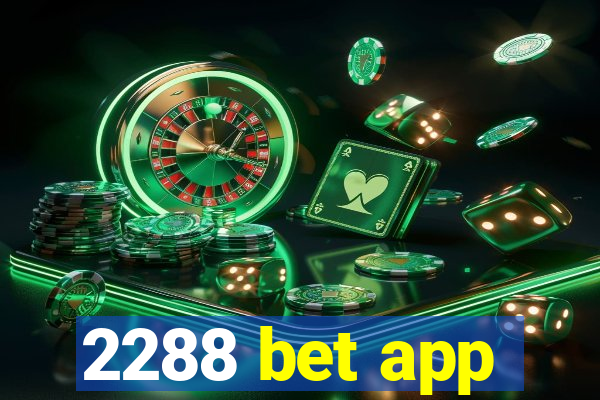 2288 bet app