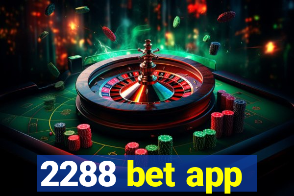 2288 bet app