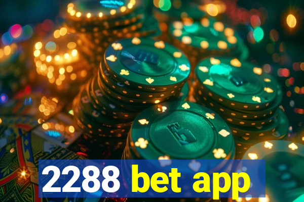 2288 bet app