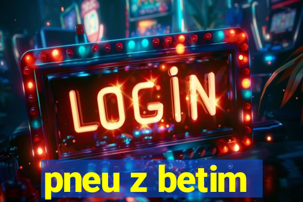 pneu z betim