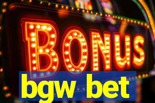 bgw bet