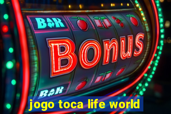 jogo toca life world