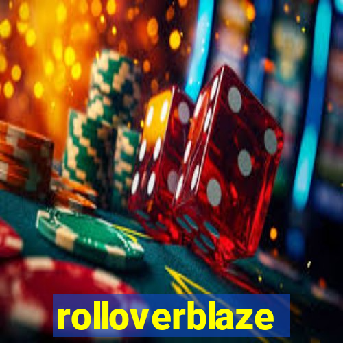 rolloverblaze