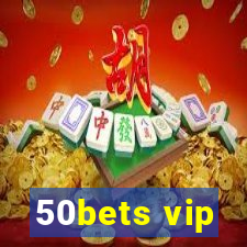 50bets vip