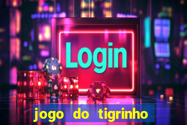 jogo do tigrinho deposito 1 real