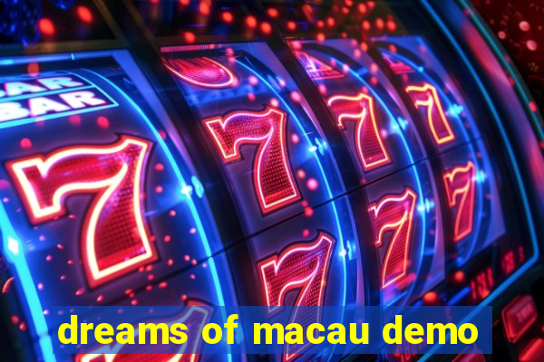 dreams of macau demo