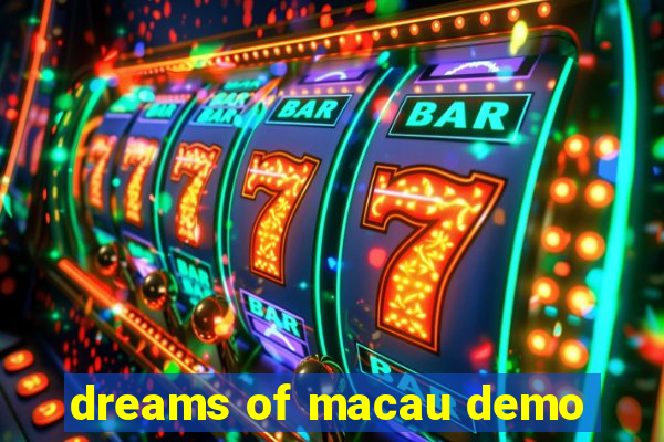 dreams of macau demo