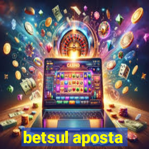 betsul aposta