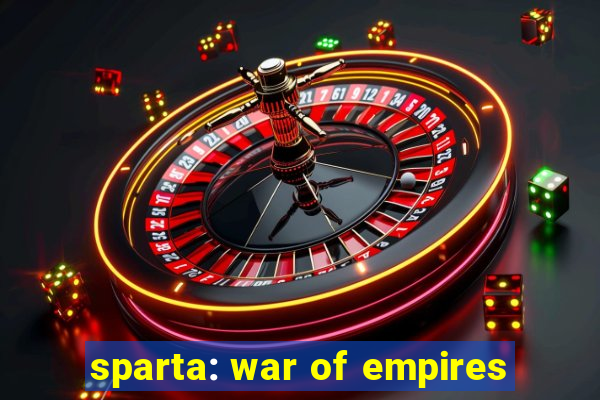 sparta: war of empires