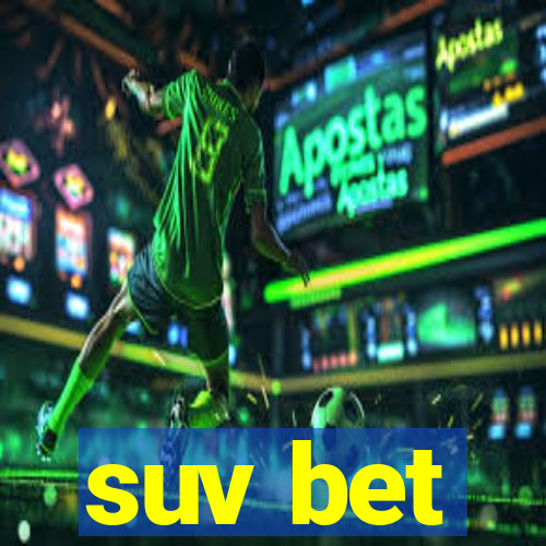 suv bet