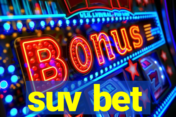 suv bet