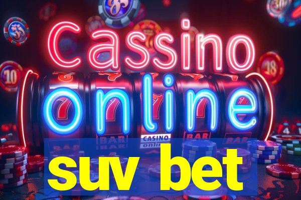 suv bet