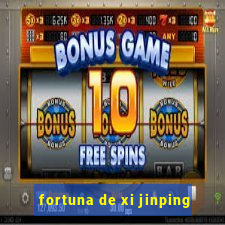 fortuna de xi jinping