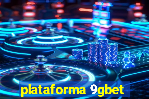 plataforma 9gbet