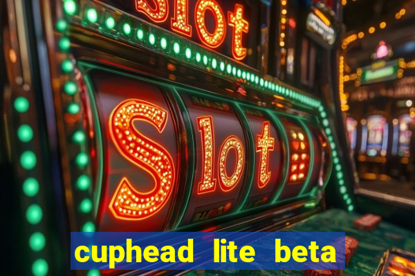 cuphead lite beta 8.1 download