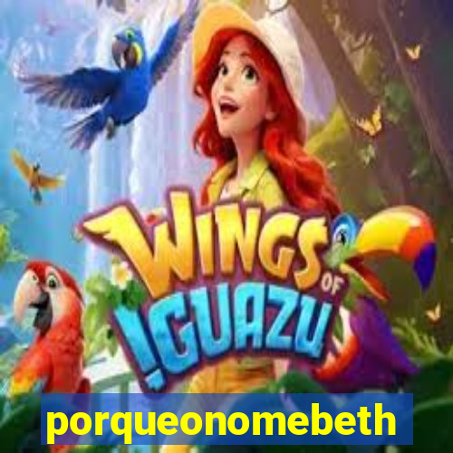 porqueonomebeth