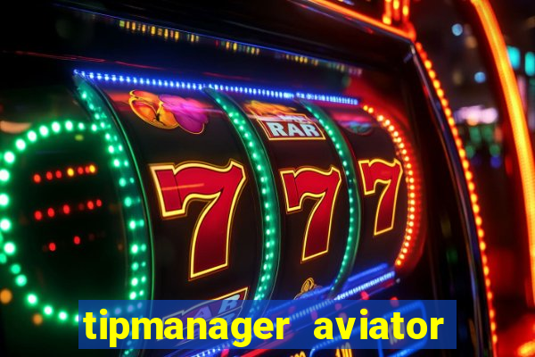 tipmanager aviator aposta ganha