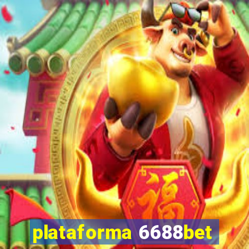 plataforma 6688bet