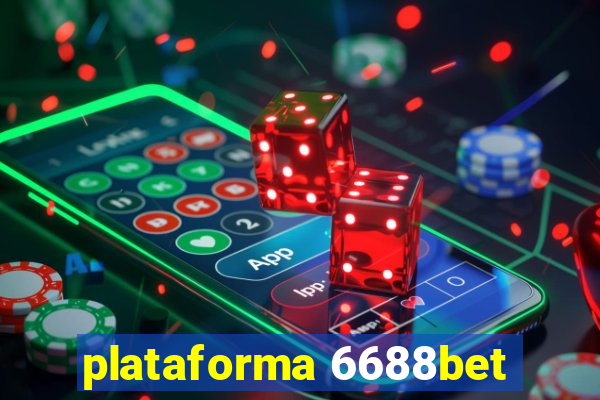 plataforma 6688bet