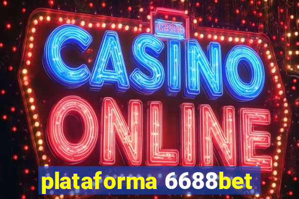 plataforma 6688bet