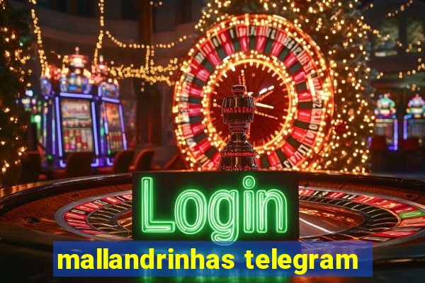 mallandrinhas telegram