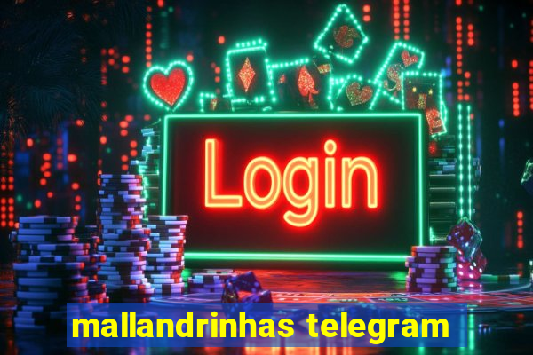 mallandrinhas telegram