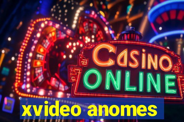 xvideo anomes