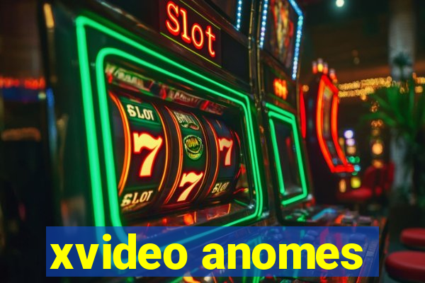 xvideo anomes