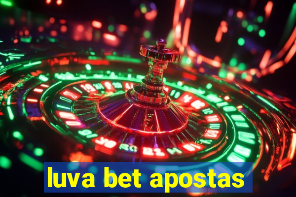 luva bet apostas