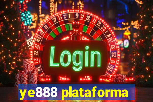 ye888 plataforma