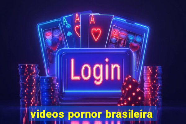 videos pornor brasileira