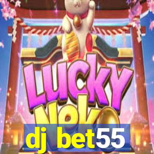 dj bet55