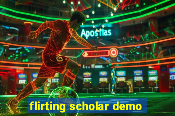 flirting scholar demo