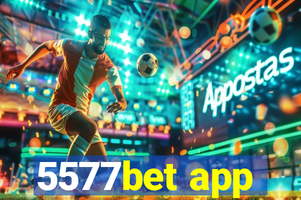 5577bet app