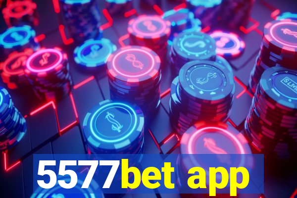 5577bet app