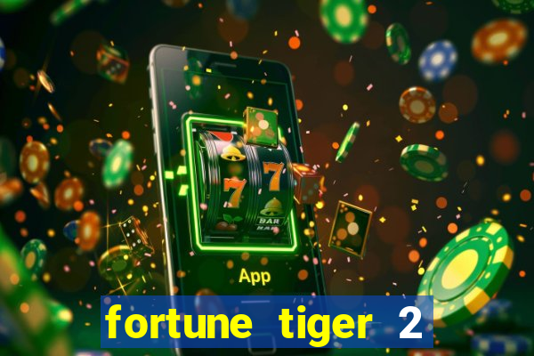 fortune tiger 2 revenge plataforma