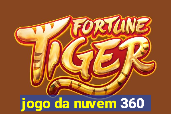 jogo da nuvem 360