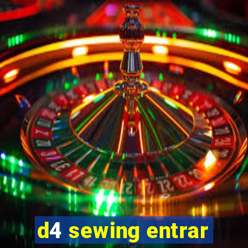 d4 sewing entrar