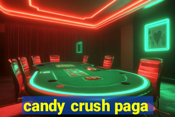 candy crush paga