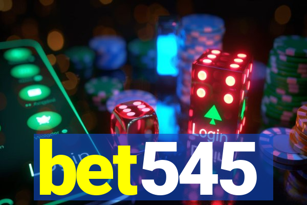 bet545