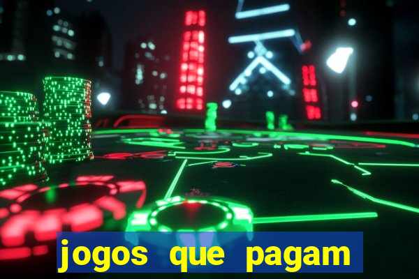 jogos que pagam dinheiro de verdade via pix