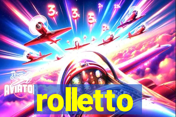 rolletto